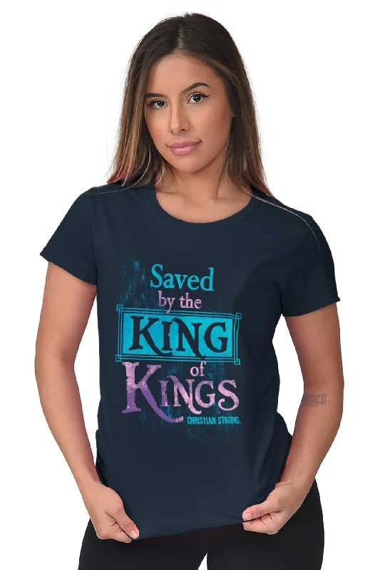 Saved by King of Kin Ladies T Shirt