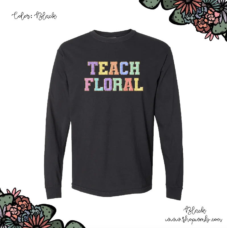 Faux Chenille Teach Floral LONG SLEEVE T-Shirt (S-3XL) - Multiple Colors!